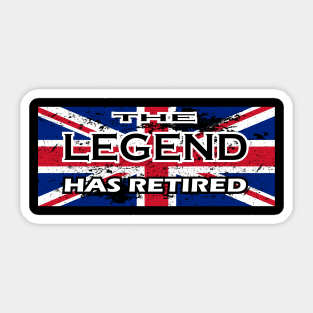 THE LEGEND HAS RETIRED, flag of the United Kingdom black version t-shirt sweater hoodie samsung iphone case coffee mug tablet case tee birthday gifts Sticker